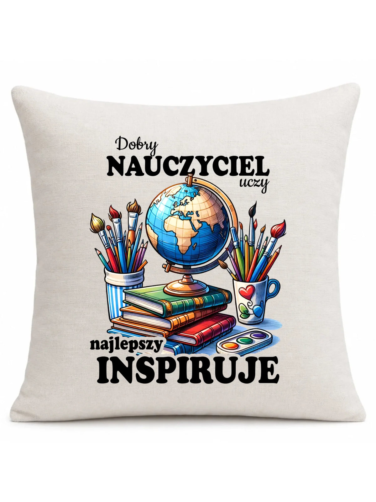 Poduszka dla nauczyciela - Dobry nauczyciel uczy najlepszy inspiruje N72