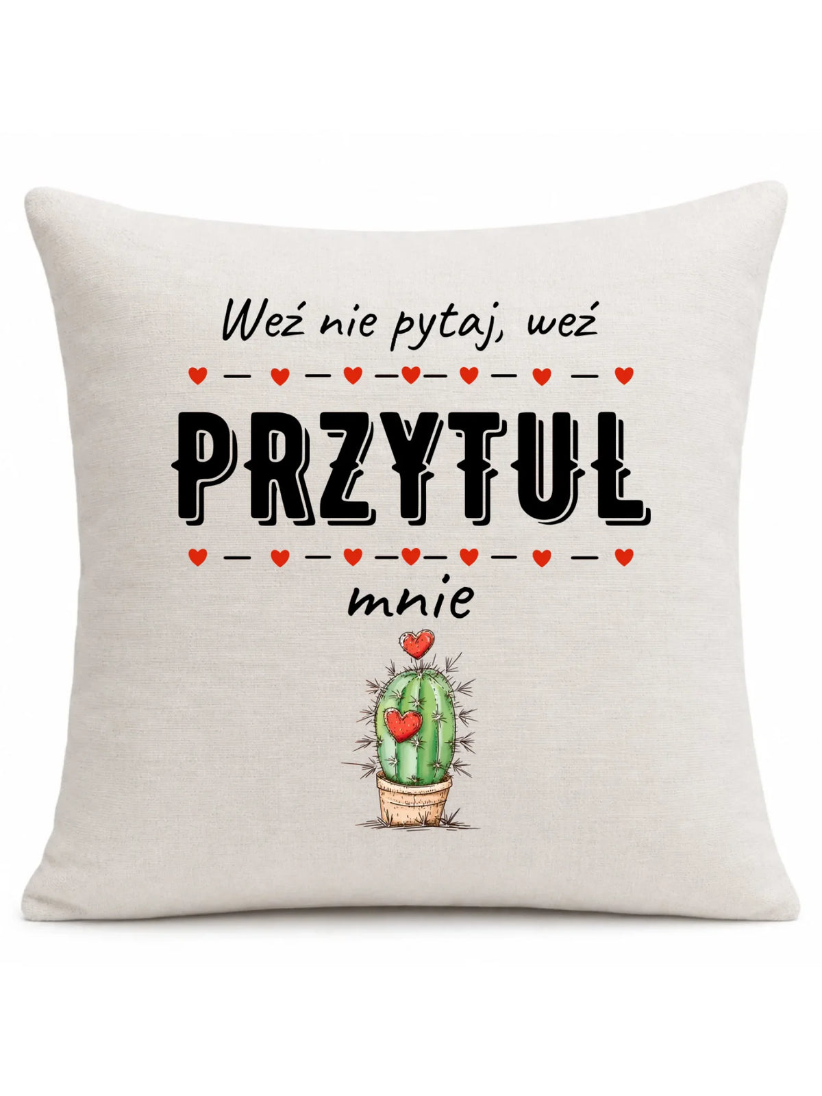 Poduszka dla par - Weź nie pytaj, weź przytul mnie W49