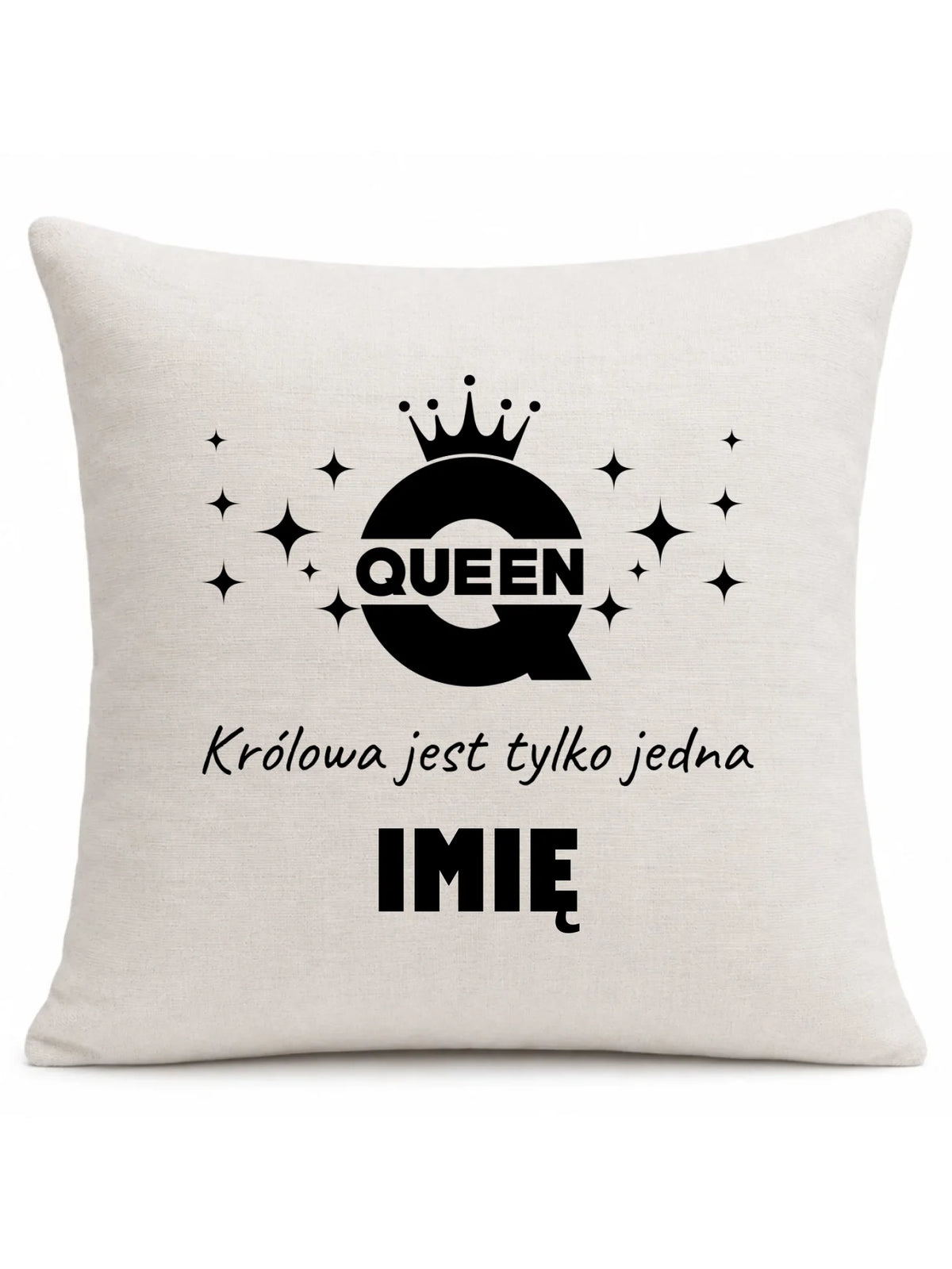 Poduszka dla niej - Queen Królowa jest tylko jedna - personalizowana W40