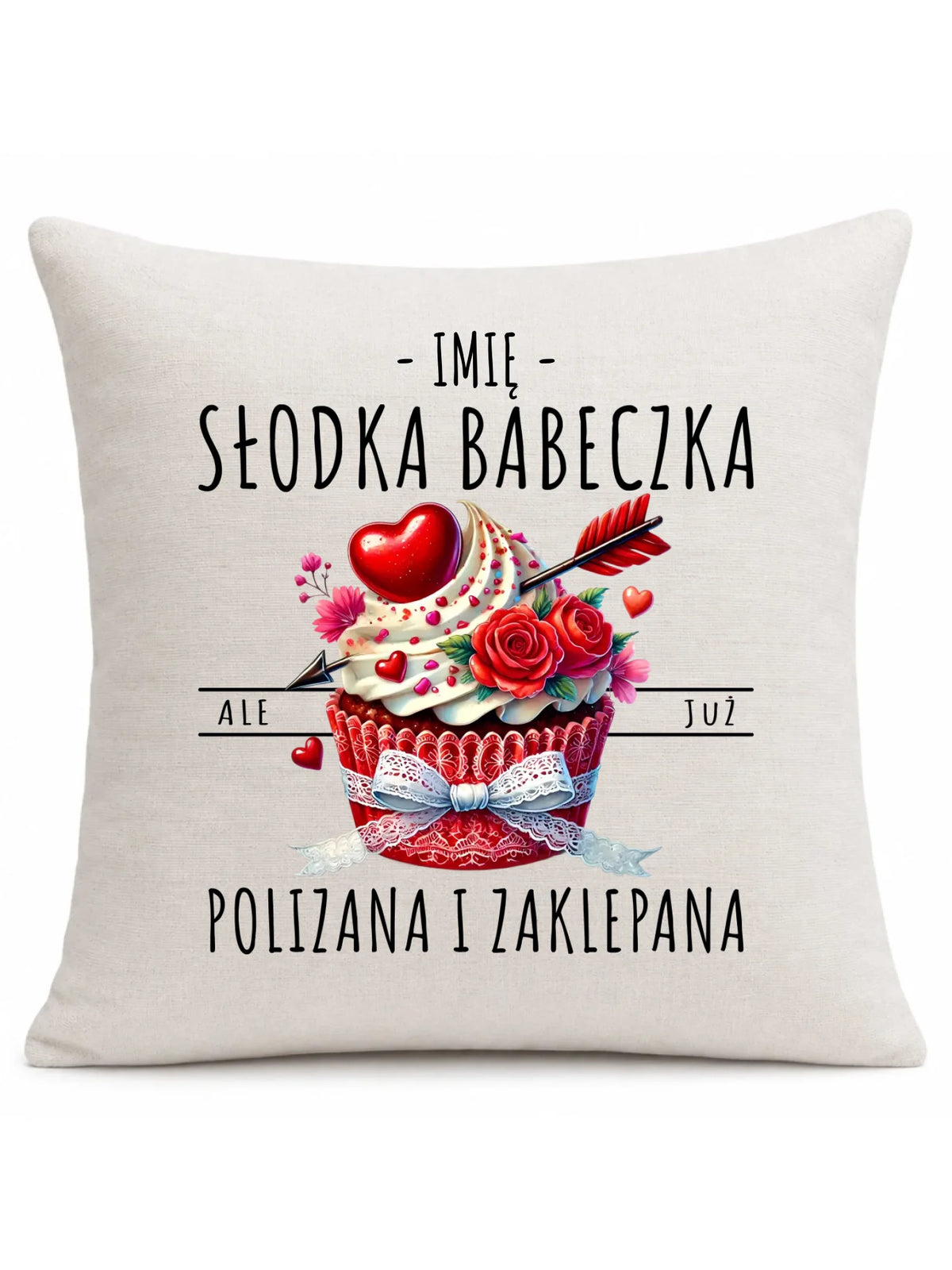 Poduszka - Słodka babeczka polizana i zaklepana - personalizowana W37