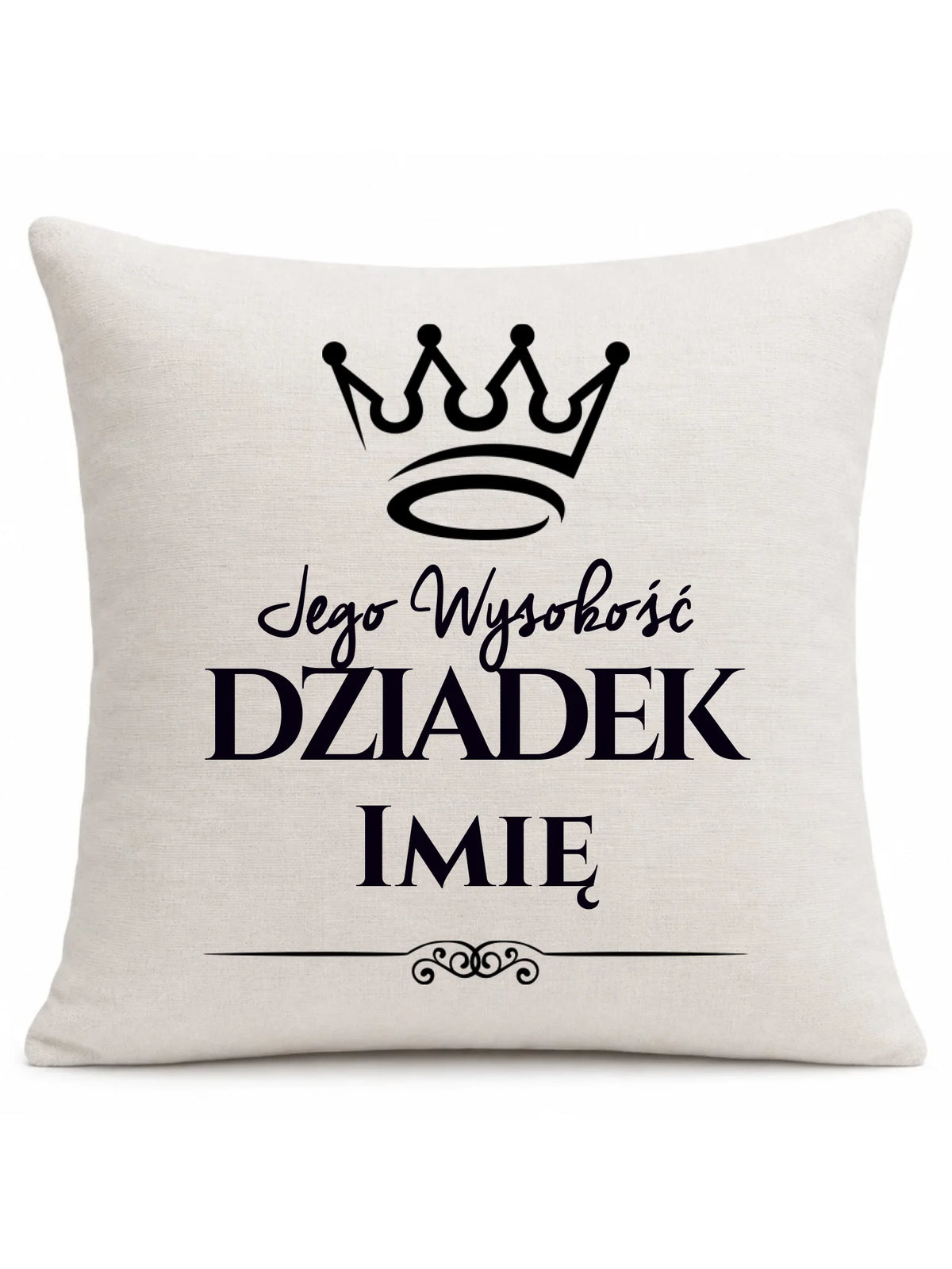 Poduszka dla dziadka - Jego Wysokość dziadek - personalizowana D11