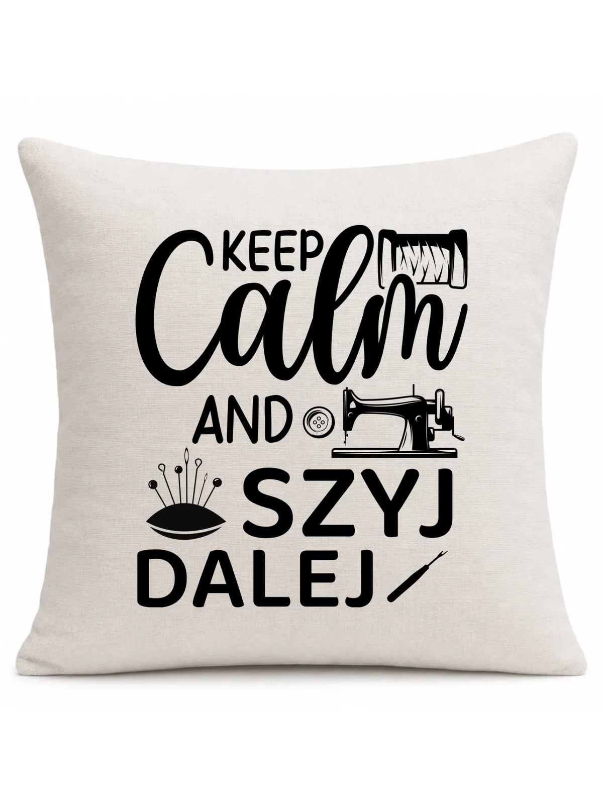 Poduszka szyciowa dla krawcowej - KEEP CALM and SZYJ DALEJ HS31