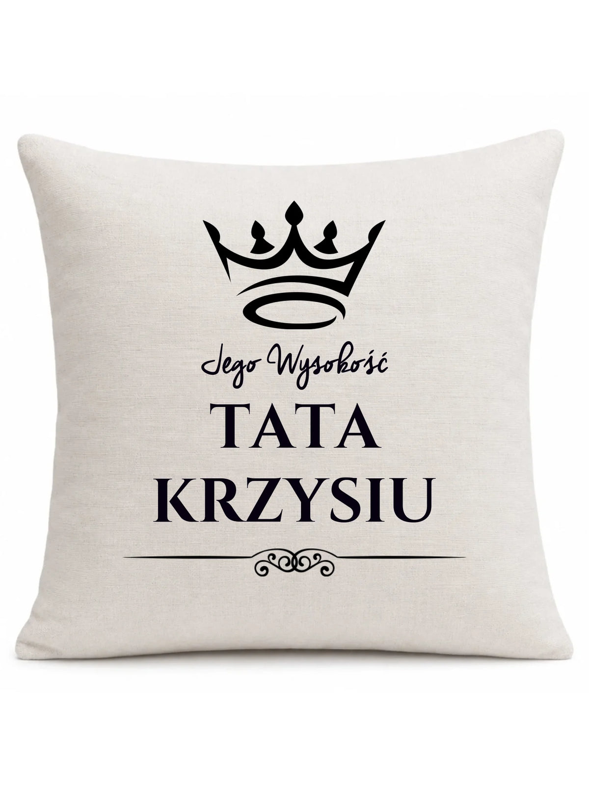 Poduszka dla taty - Jego Wysokość Tata - personalizowana DT11
