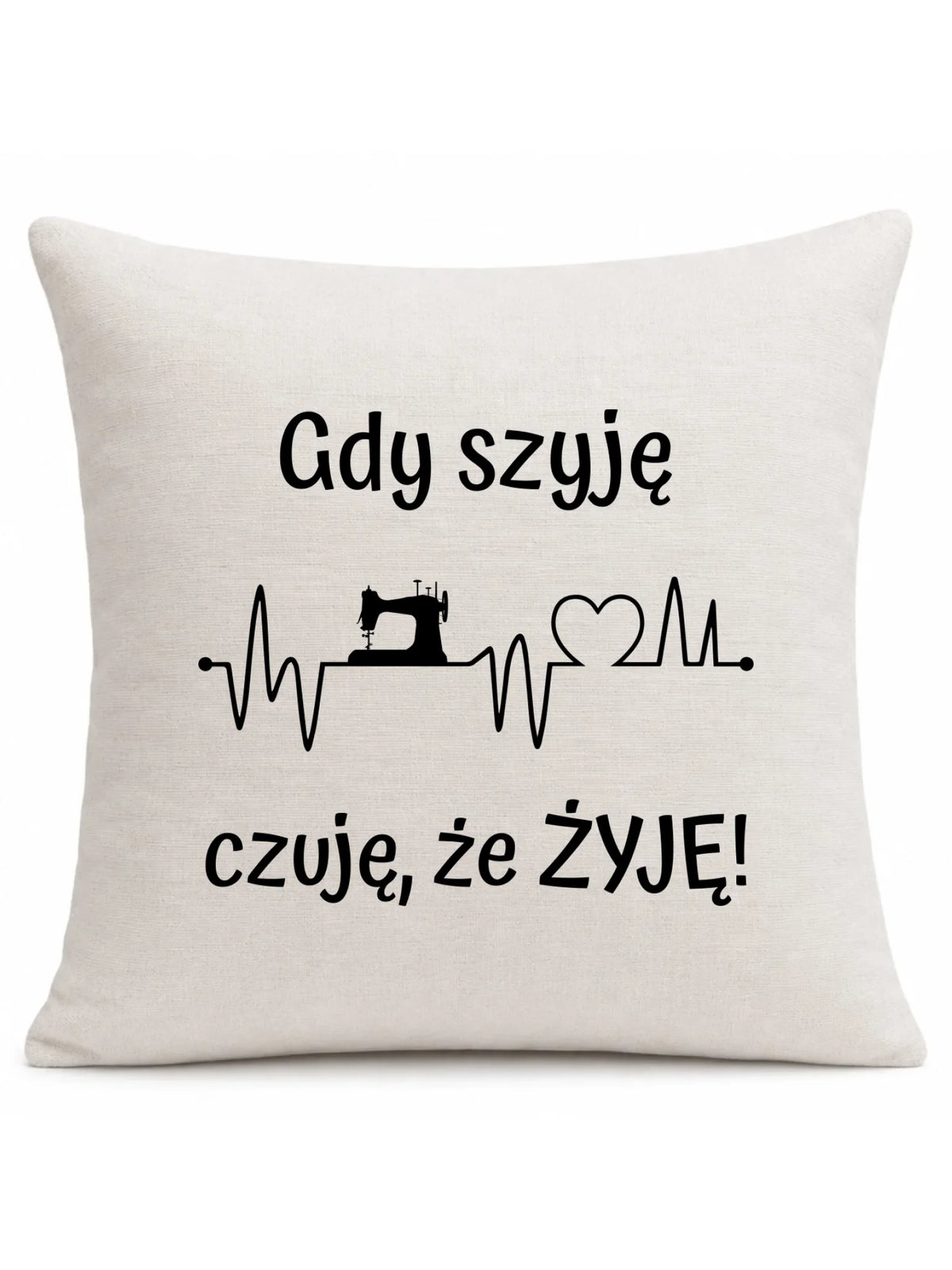 Poduszka szyciowa dla krawcowej - Gdy szyję czuję, że żyję HS12