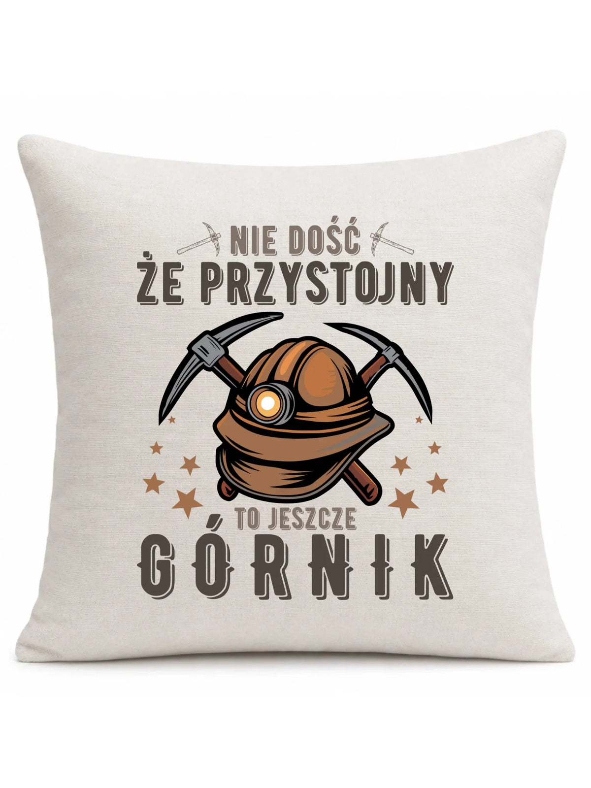 Poduszka - prezent dla górnika - Nie dość, że przystojny to jeszcze górnik G16
