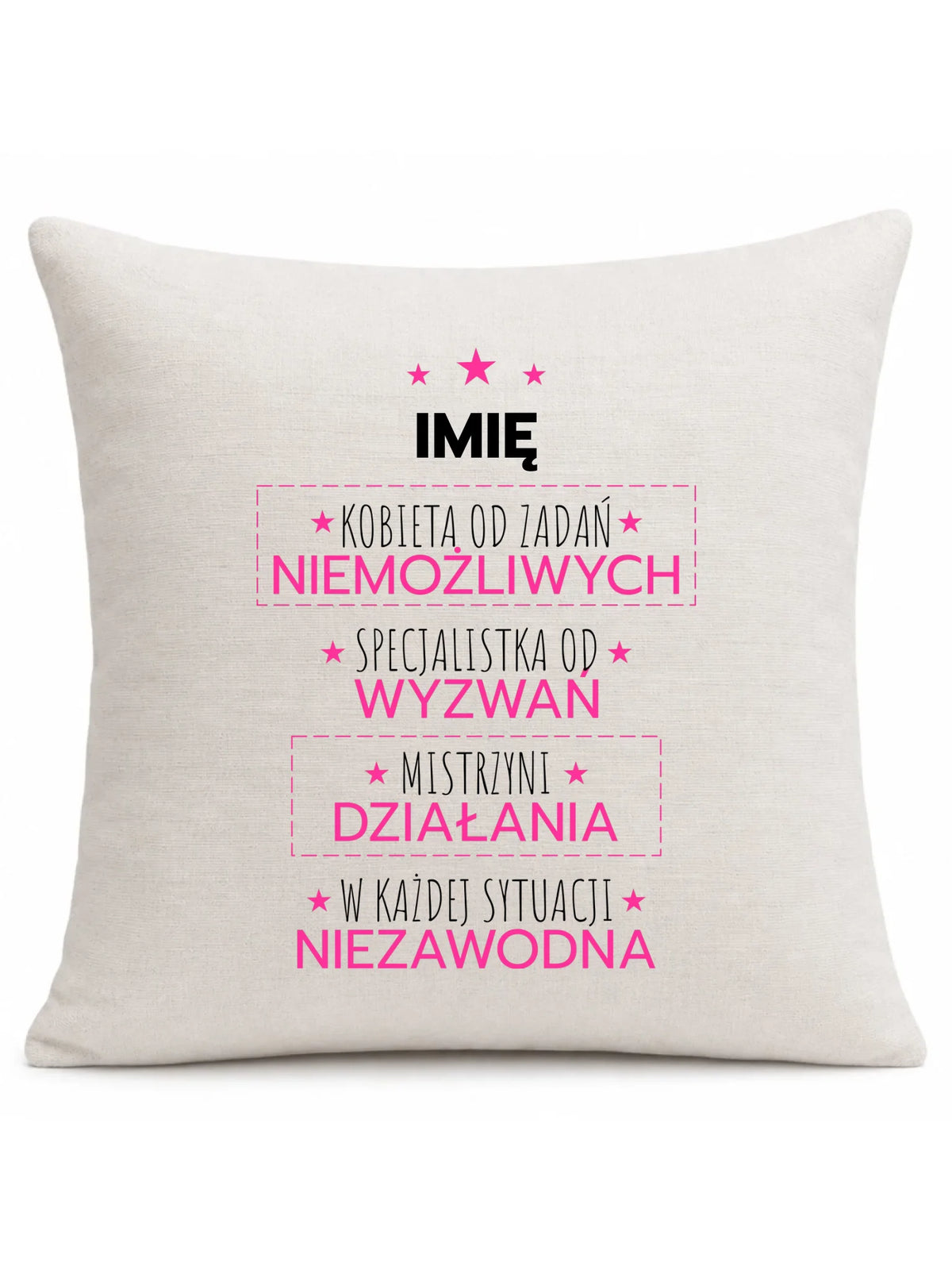 Poduszka - Kobieta od zadań niemożliwych - personalizowana DZ19