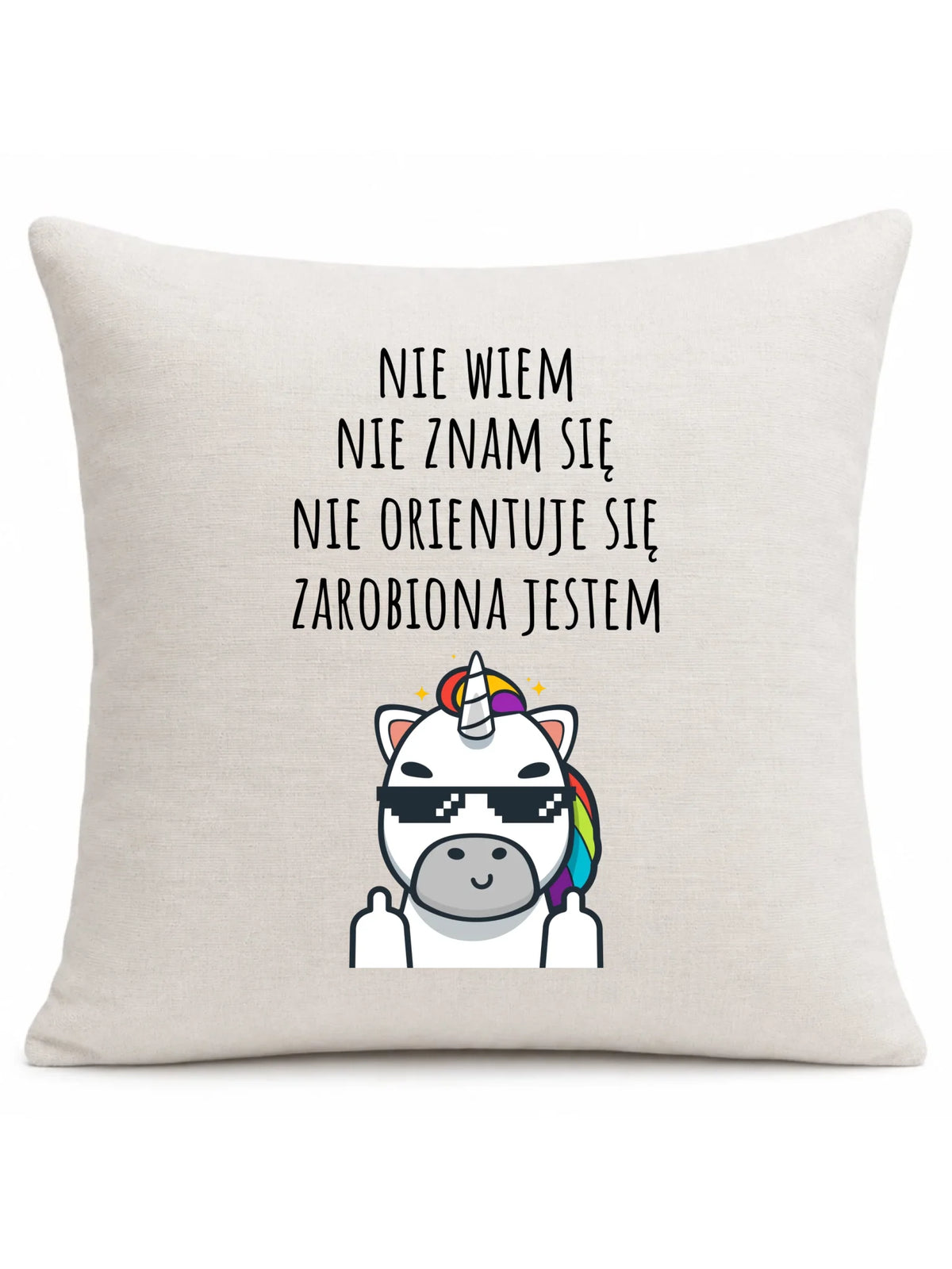 Śmieszna poduszka z napisem - Nie wiem, nie znam się, zarobiona jestem DZ05