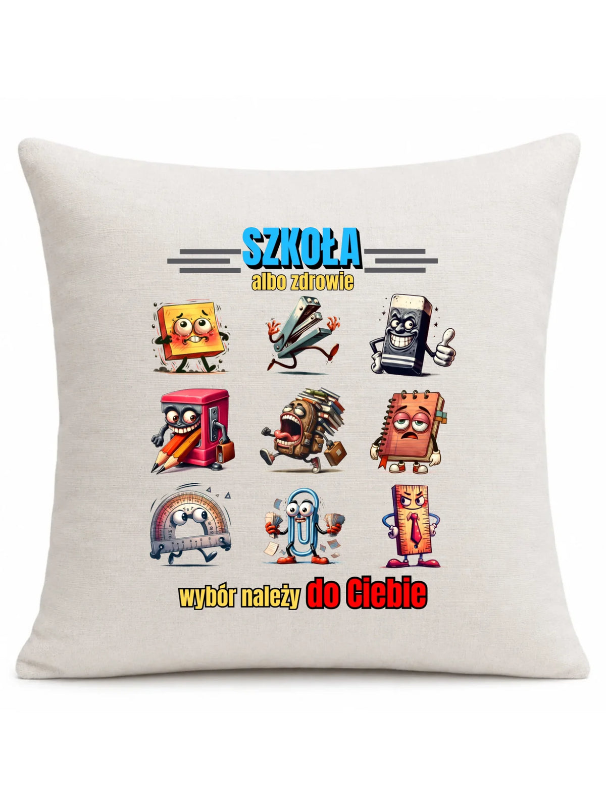 Poduszka szkolna - Szkoła albo zdrowie - śmieszna SZ14