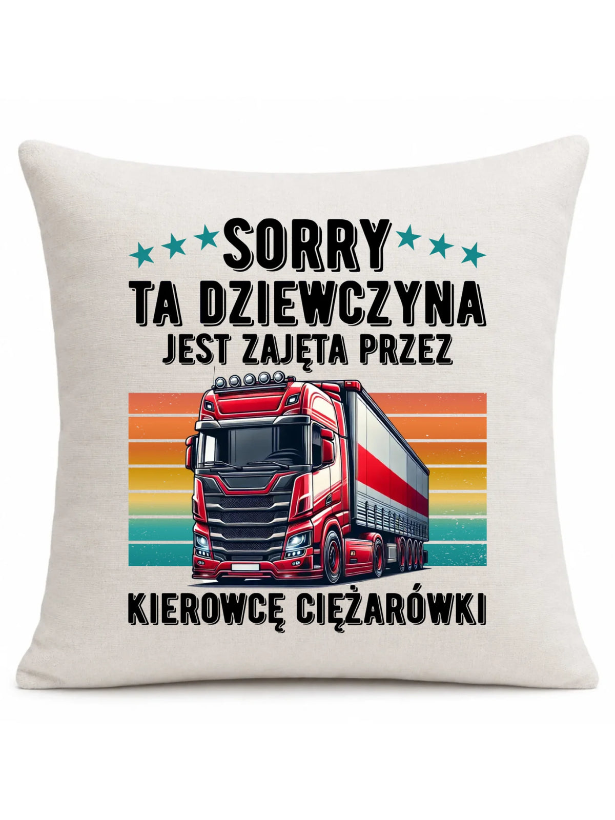 Poduszka - Ta dziewczyna jest zajęta przez kierowcę ciężarówki ZKT12