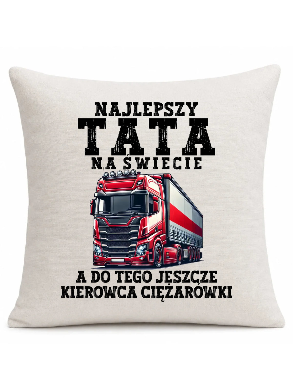 Poduszka - prezent dla taty - Najlepszy tata, a do tego kierowca ciężarówki ZKT09