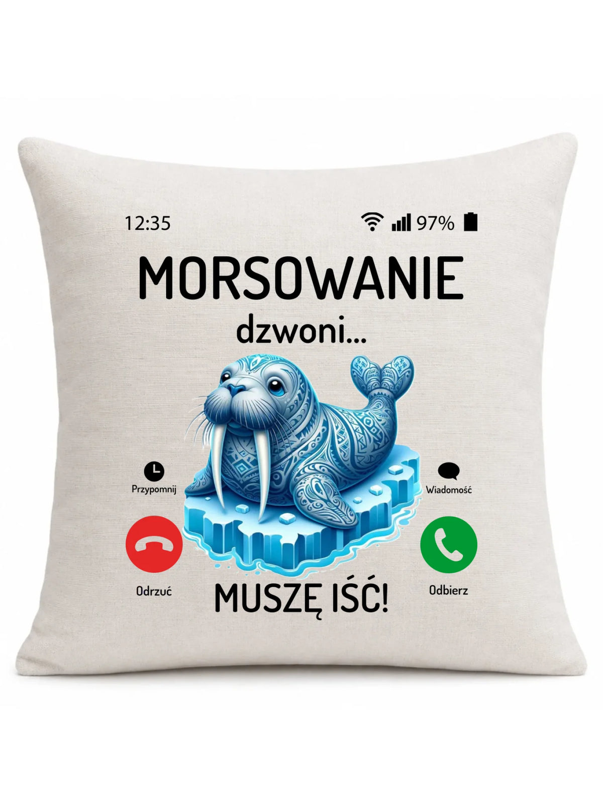 Poduszka - prezent dla morsa - Morsowanie dzwoni muszę iść HM04
