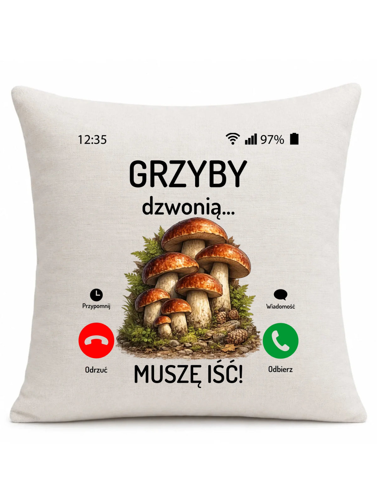 Poduszka dla dziadka grzybiarza - Grzyby dzwonią muszę iść D36