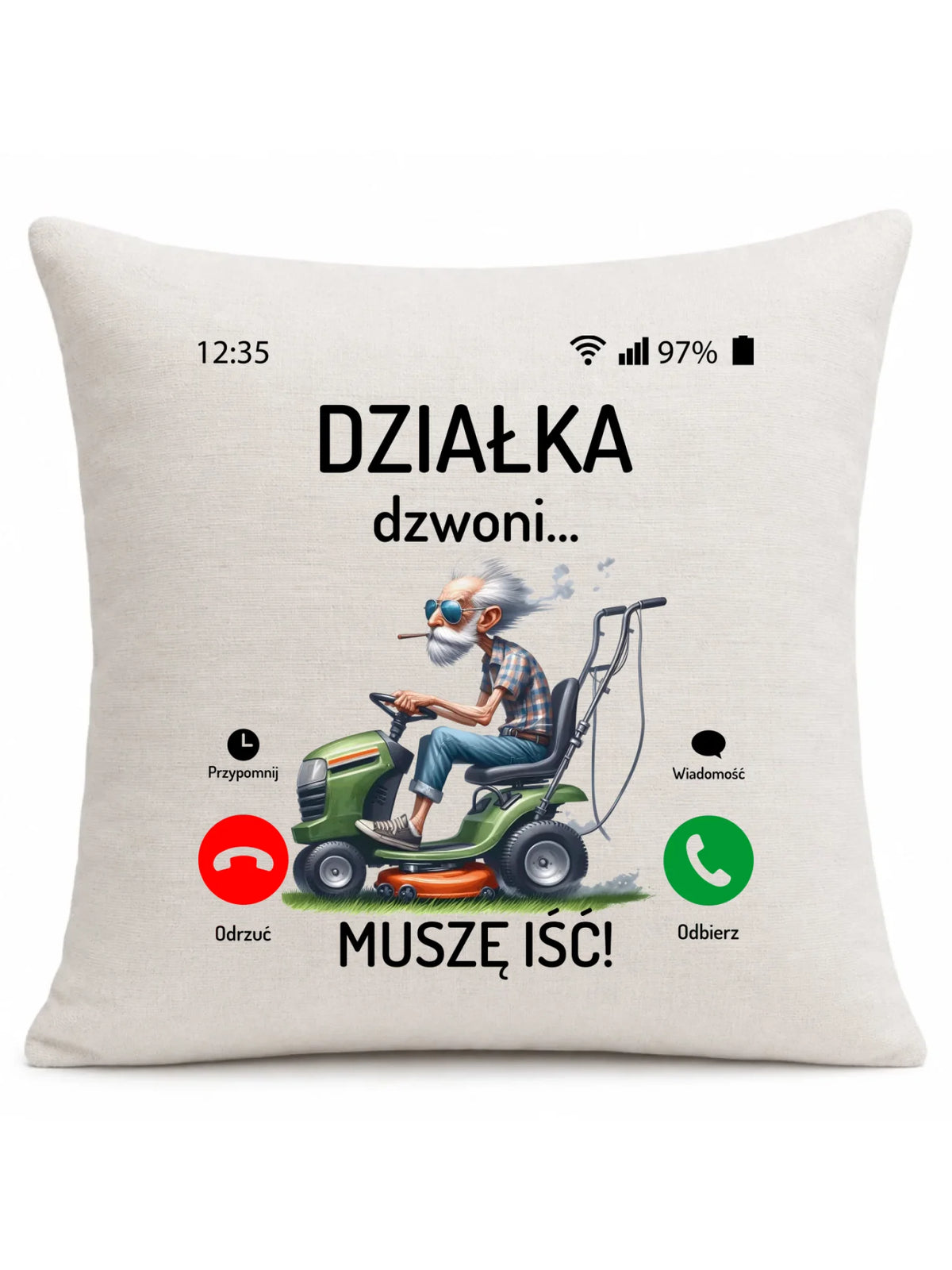 Poduszka dla dziadka - Działka dzwoni muszę iść D35