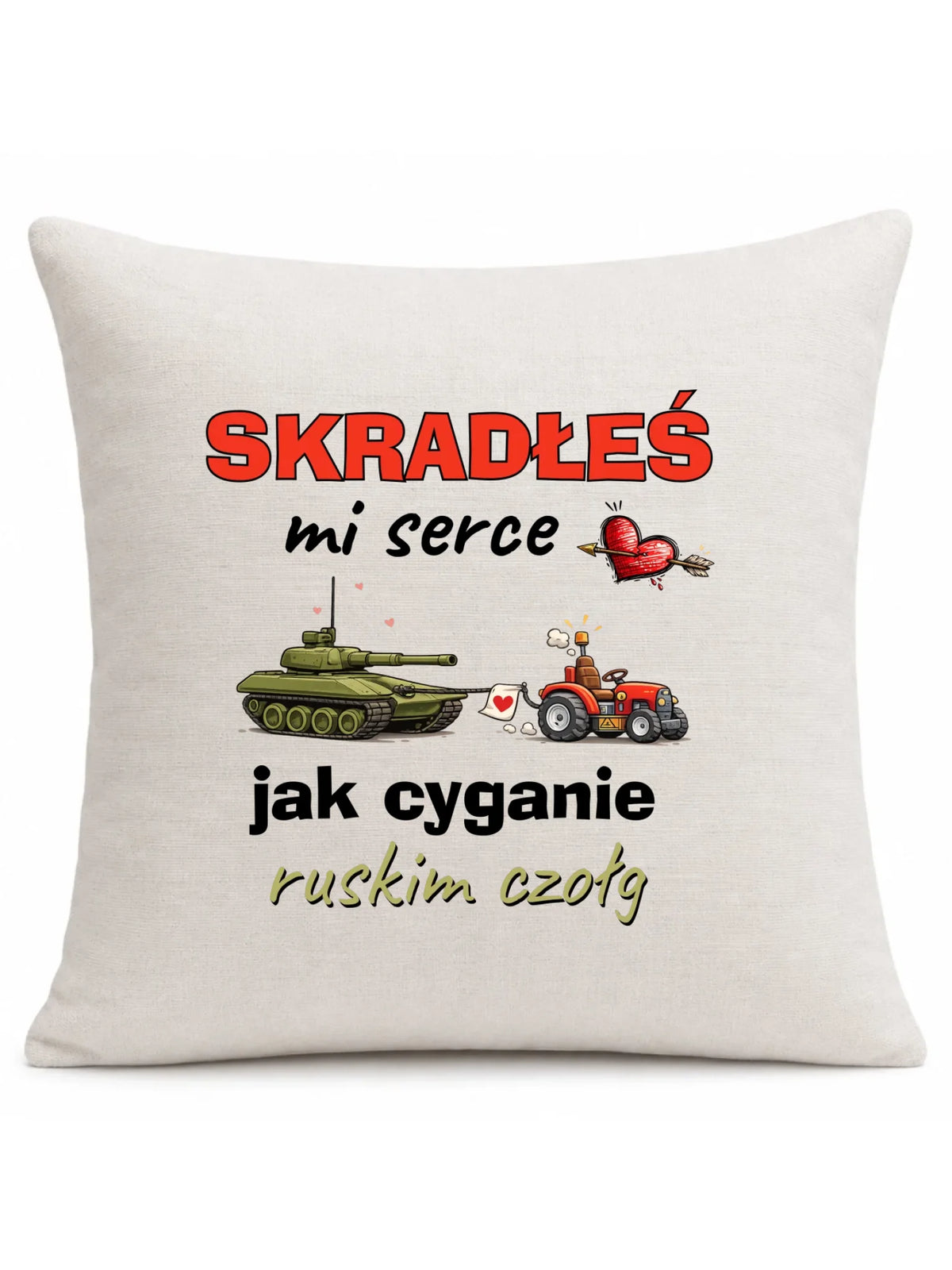 Poduszka - Skradłeś mi serce jak cyganie ruskim czołg W77