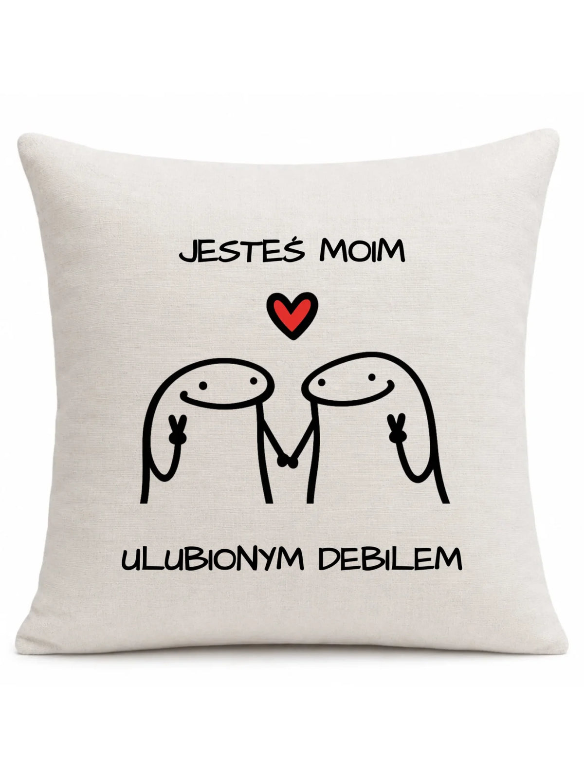 Poduszka dla par - Jesteś moim ulubionym debilem W78