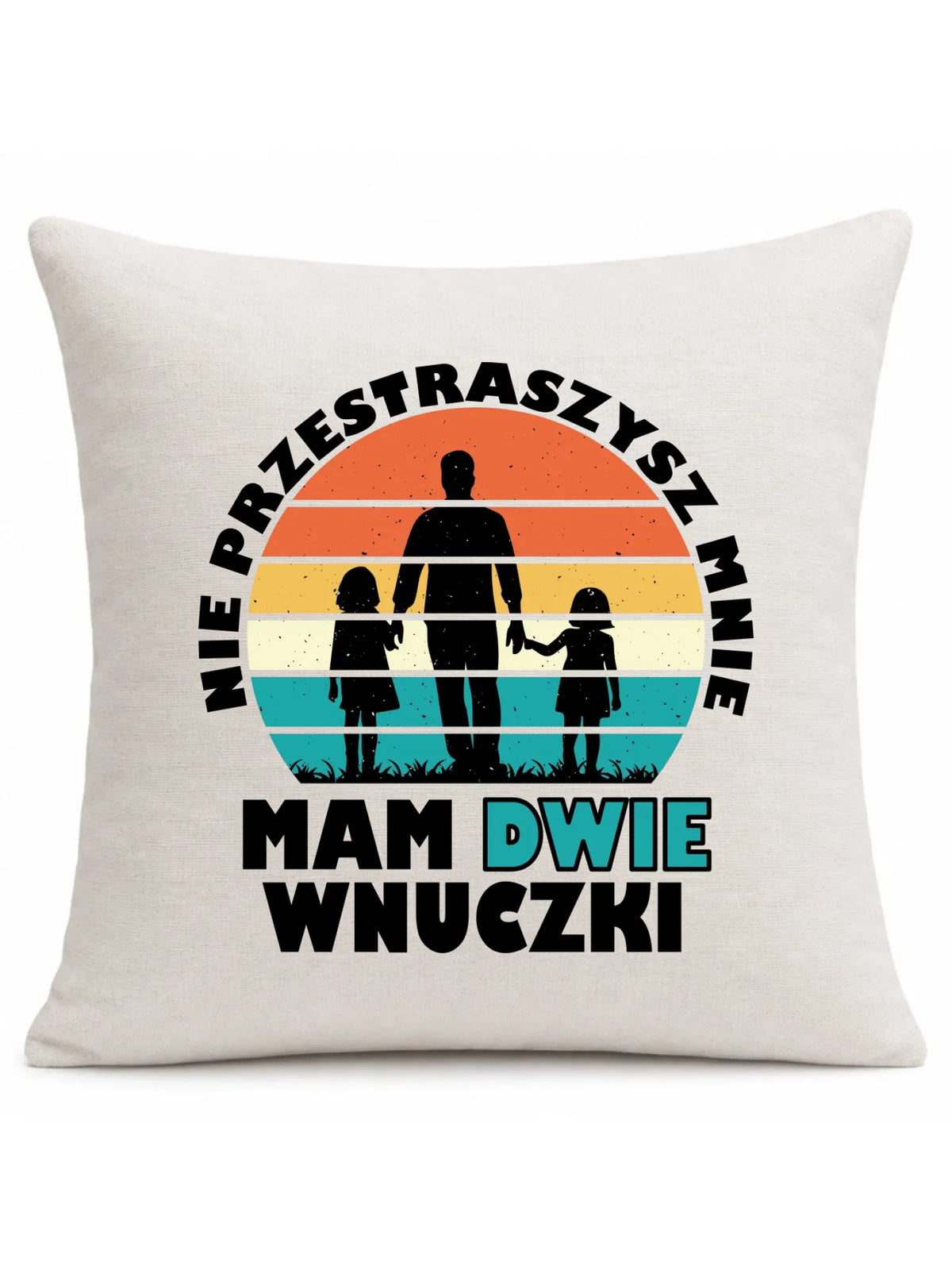Poduszka dla dziadka - Nie przestraszysz mnie mam dwie wnuczki D41