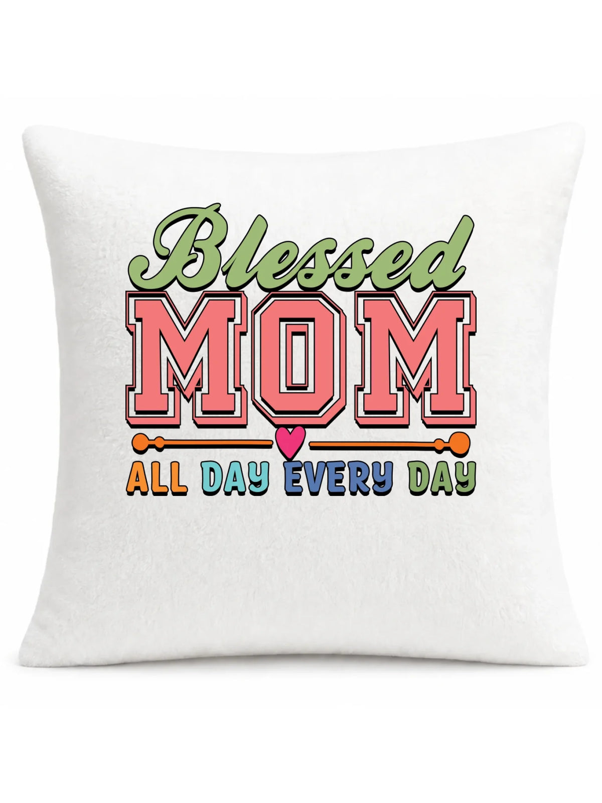 Poduszka dla mamy - Blessed mom all day every day DM36