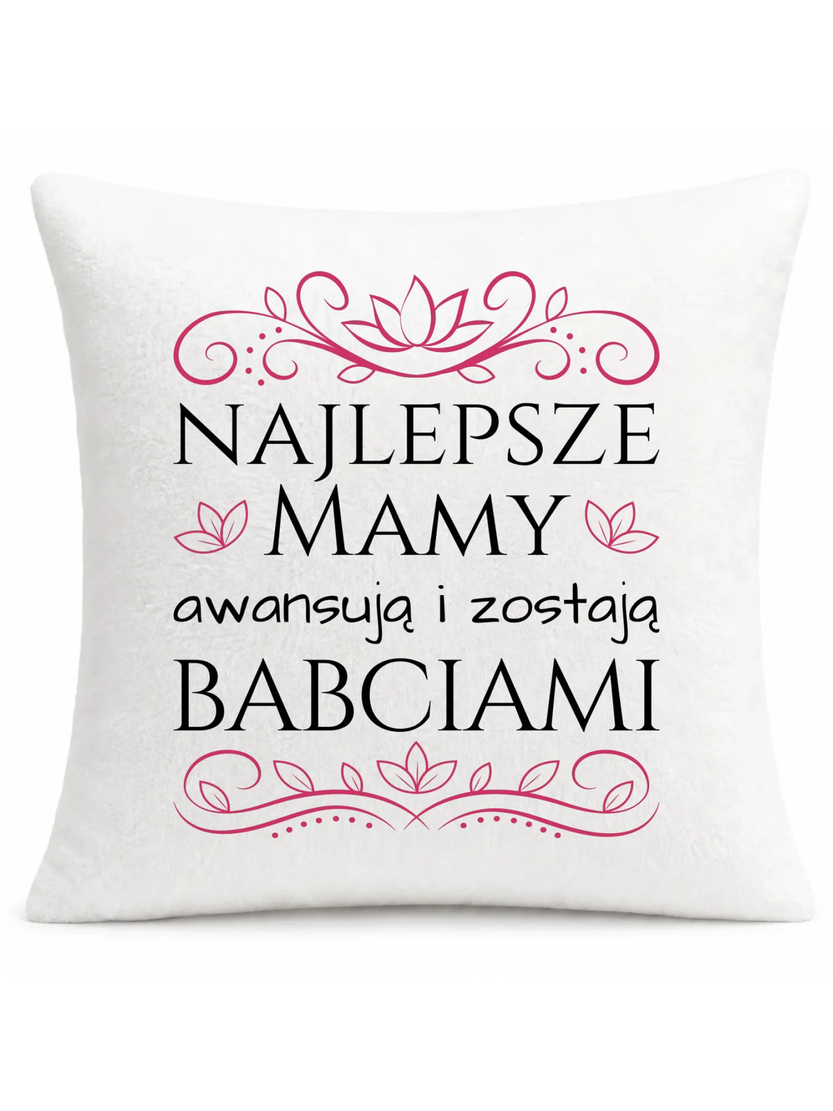 Poduszka dla mamy - przyszłej babci - Najlepsze mamy awansują i zostają babciami DM26