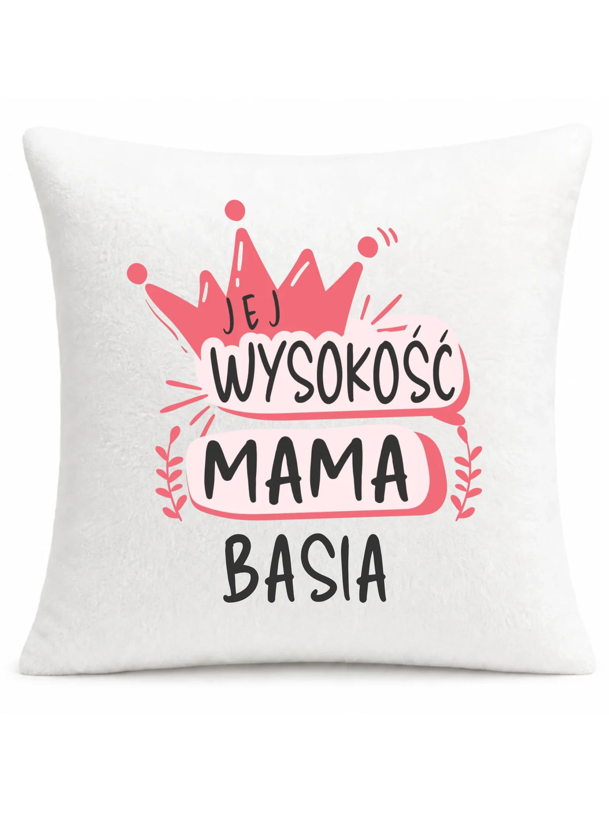 Poduszka dla mamy - Jej Wysokość Mama - personalizowana DM16