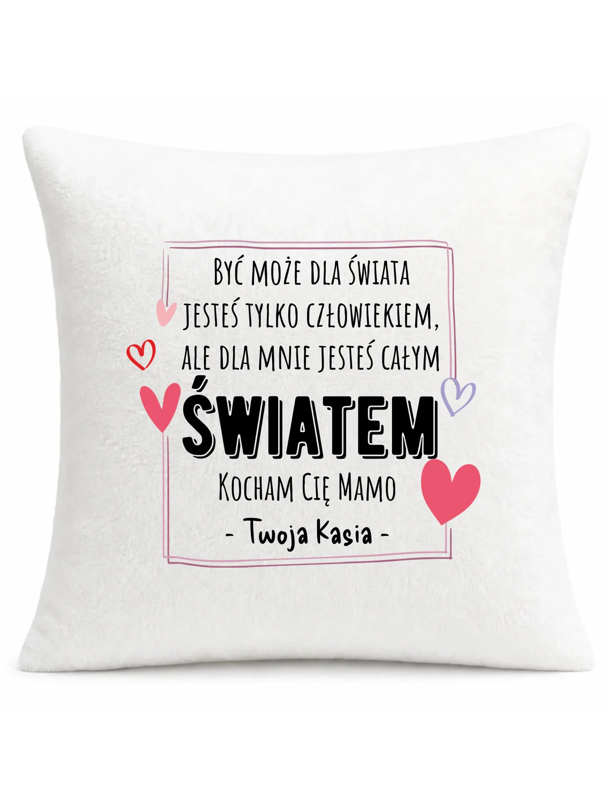 Poduszka dla mamy - Mamo jesteś całym Światem - personalizowana DM06