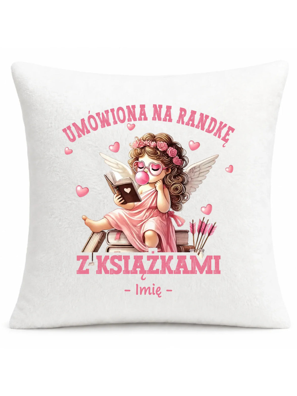 Poduszka dla czytelniczki – Umówiona na randkę z książkami - personalizowana W19