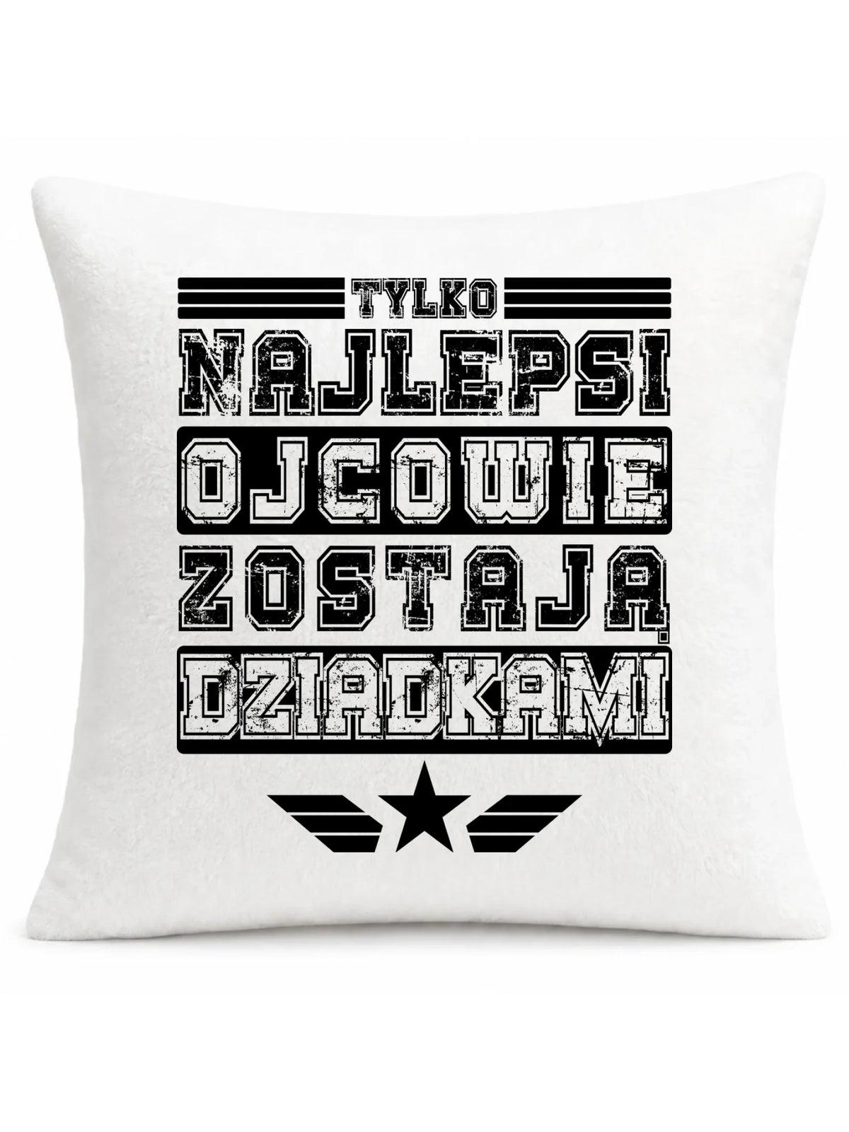 Poduszka dla dziadka - Tylko najlepsi ojcowie zostają dziadkami D25