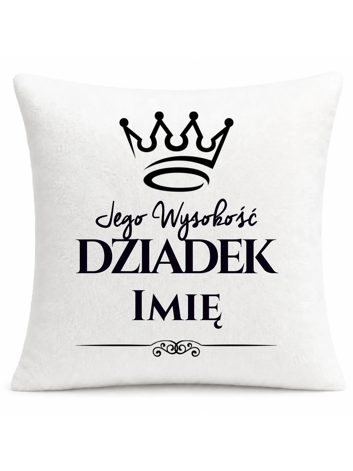 Poduszka dla dziadka - Jego Wysokość dziadek - personalizowana D11