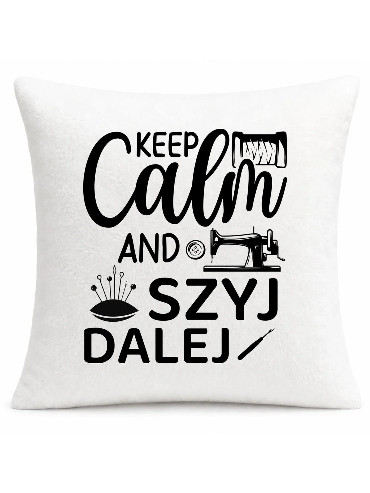 Poduszka szyciowa dla krawcowej - KEEP CALM and SZYJ DALEJ HS31