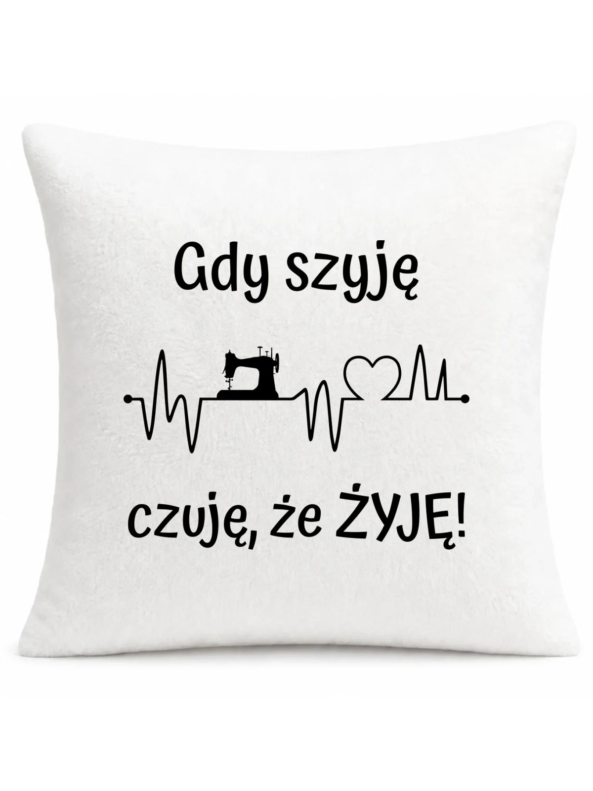 Poduszka szyciowa dla krawcowej - Gdy szyję czuję, że żyję HS12