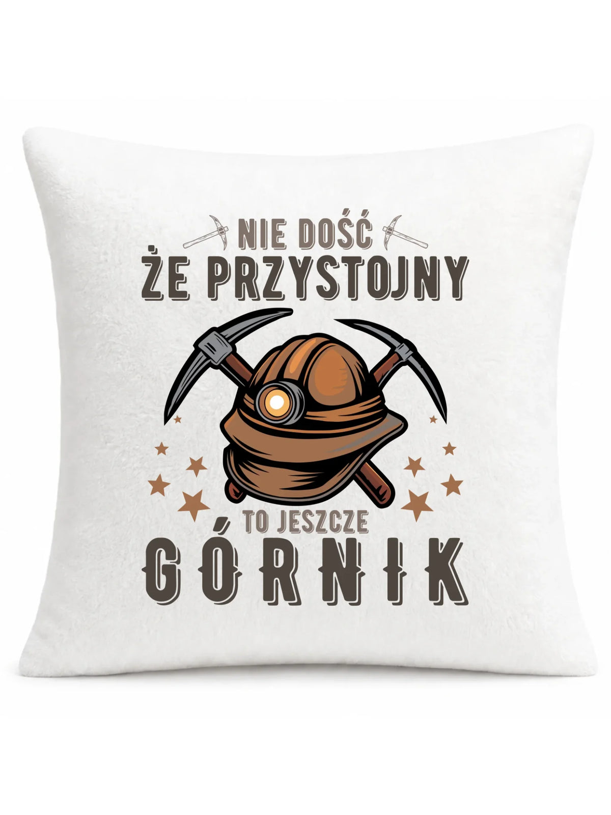 Poduszka - prezent dla górnika - Nie dość, że przystojny to jeszcze górnik G16