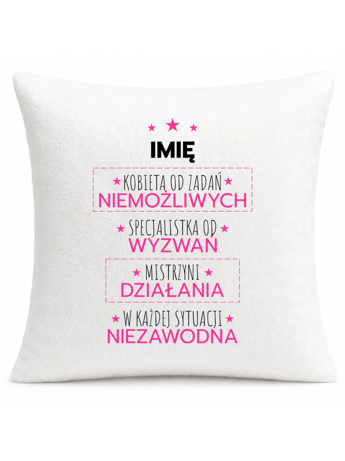 Poduszka - Kobieta od zadań niemożliwych - personalizowana DZ19