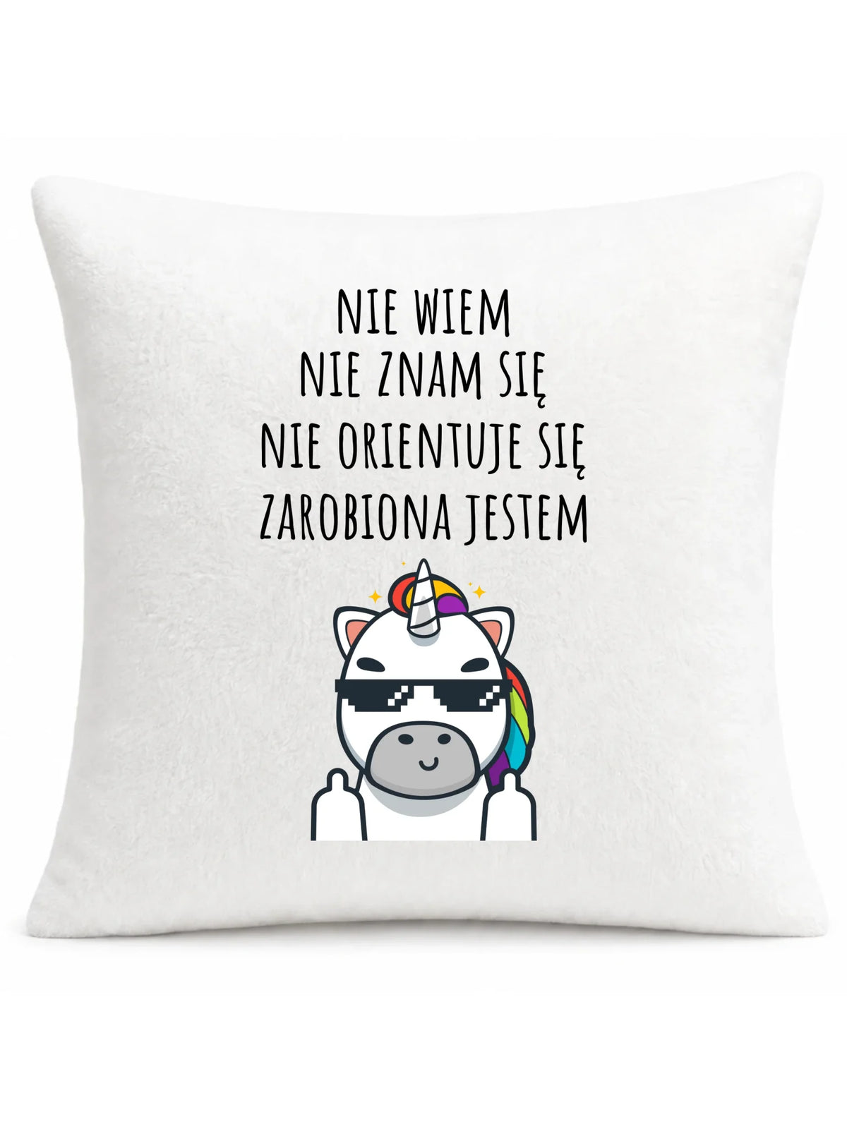 Śmieszna poduszka z napisem - Nie wiem, nie znam się, zarobiona jestem DZ05