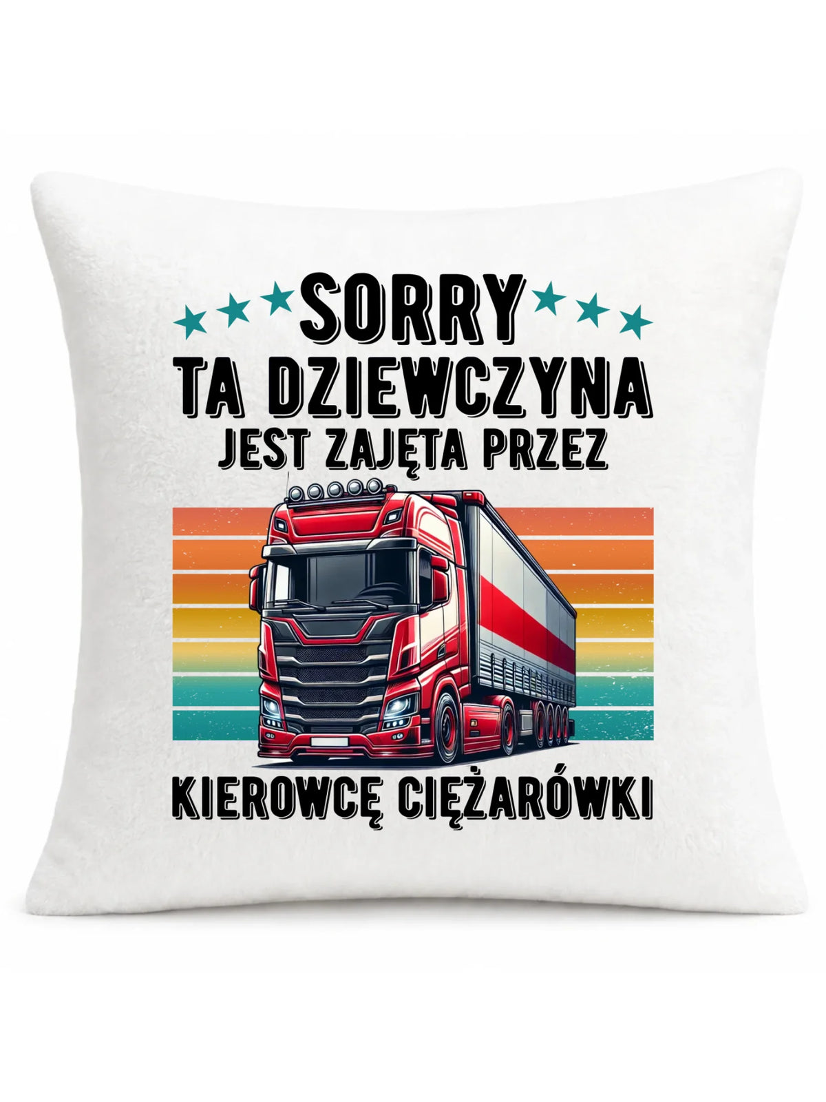 Poduszka - Ta dziewczyna jest zajęta przez kierowcę ciężarówki ZKT12