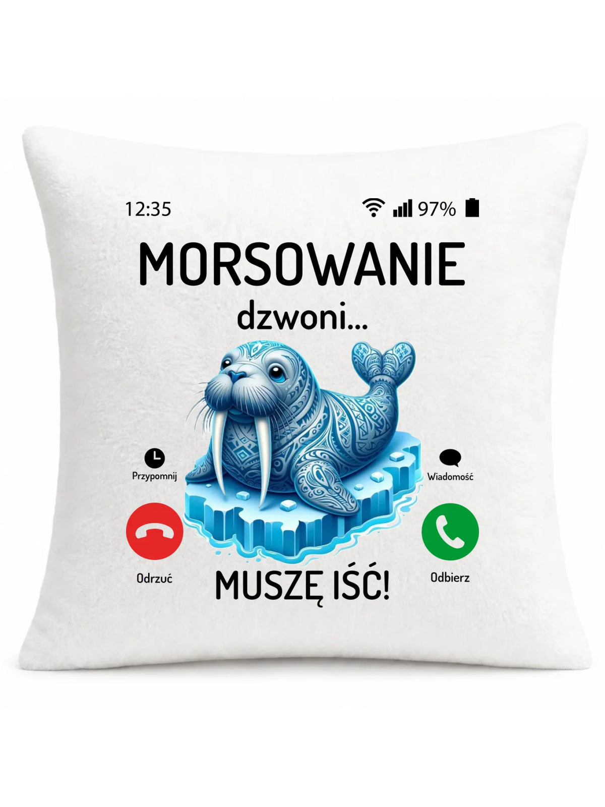 Poduszka - prezent dla morsa - Morsowanie dzwoni muszę iść HM04