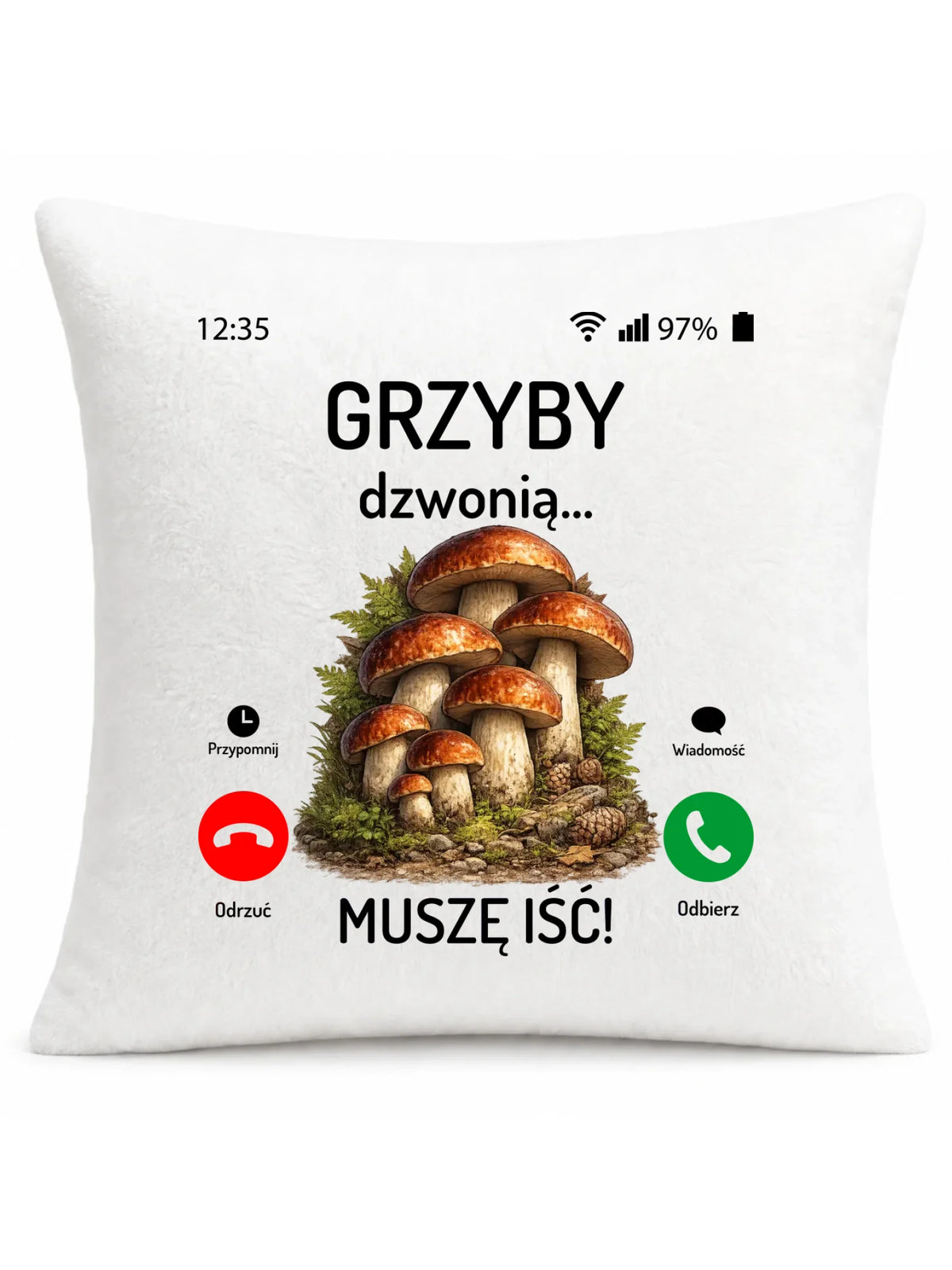 Poduszka dla dziadka grzybiarza - Grzyby dzwonią muszę iść D36