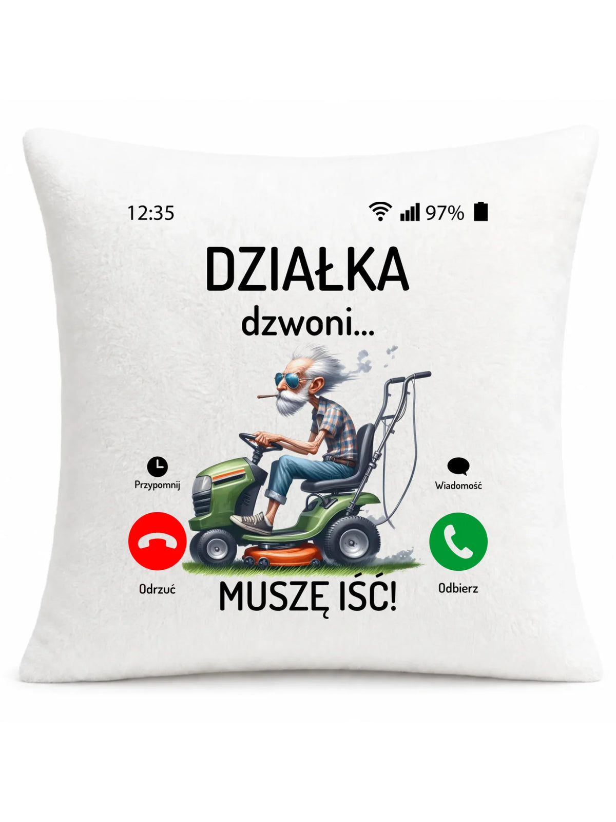Poduszka dla dziadka - Działka dzwoni muszę iść D35