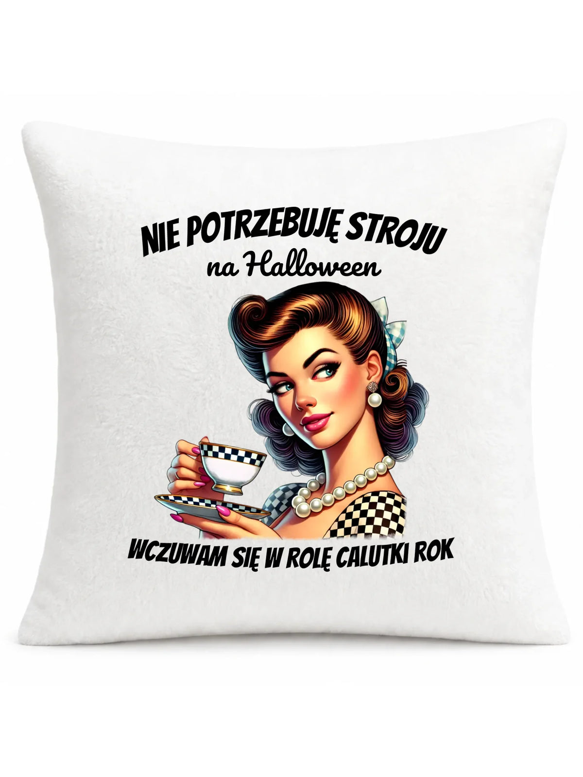 Poduszka retro pin-up girl – Nie potrzebuję stroju na Halloween HL29
