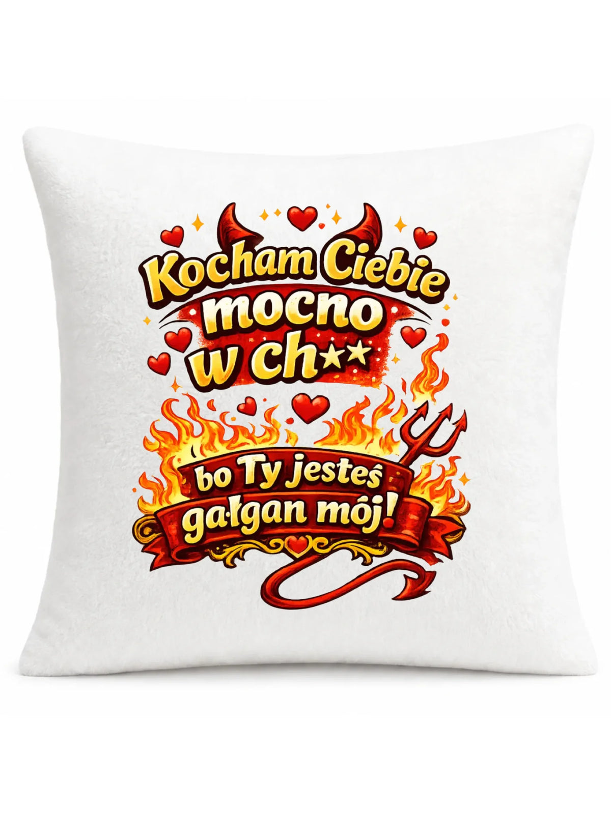 Poduszka dla par - Kocham Ciebie mocno w ch** bo Ty jesteś gałgan mój W82