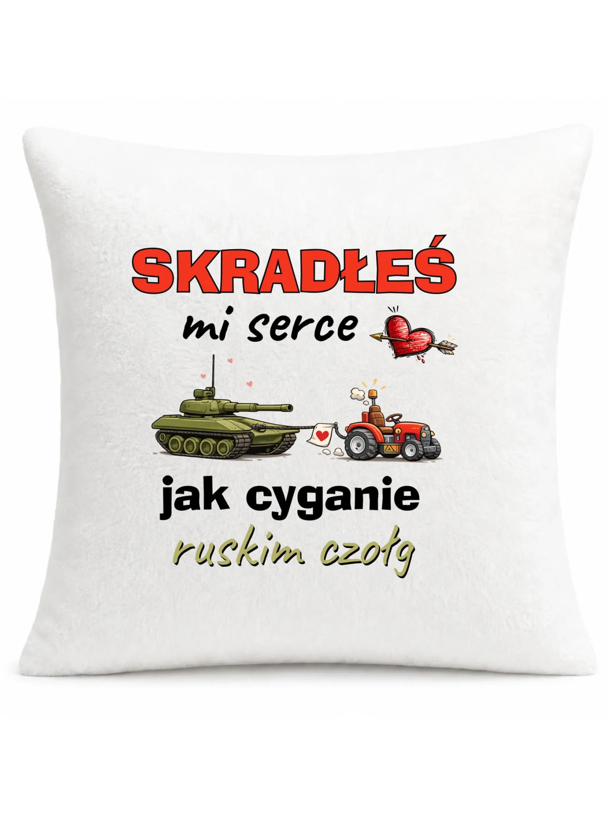 Poduszka - Skradłeś mi serce jak cyganie ruskim czołg W77