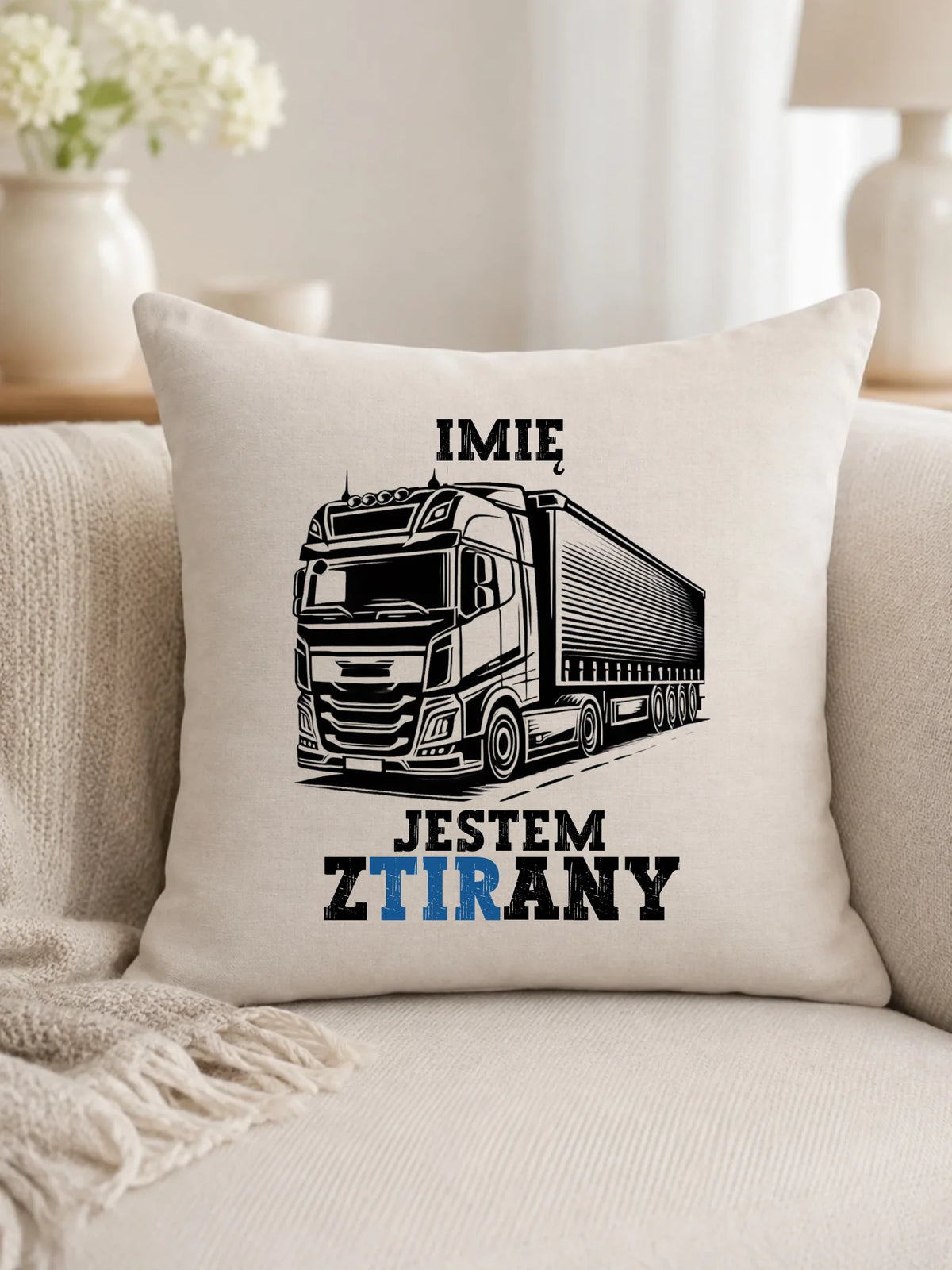 Poduszka dla kierowcy ciężarówki - Jestem zTIRany - personalizowana ZKT01