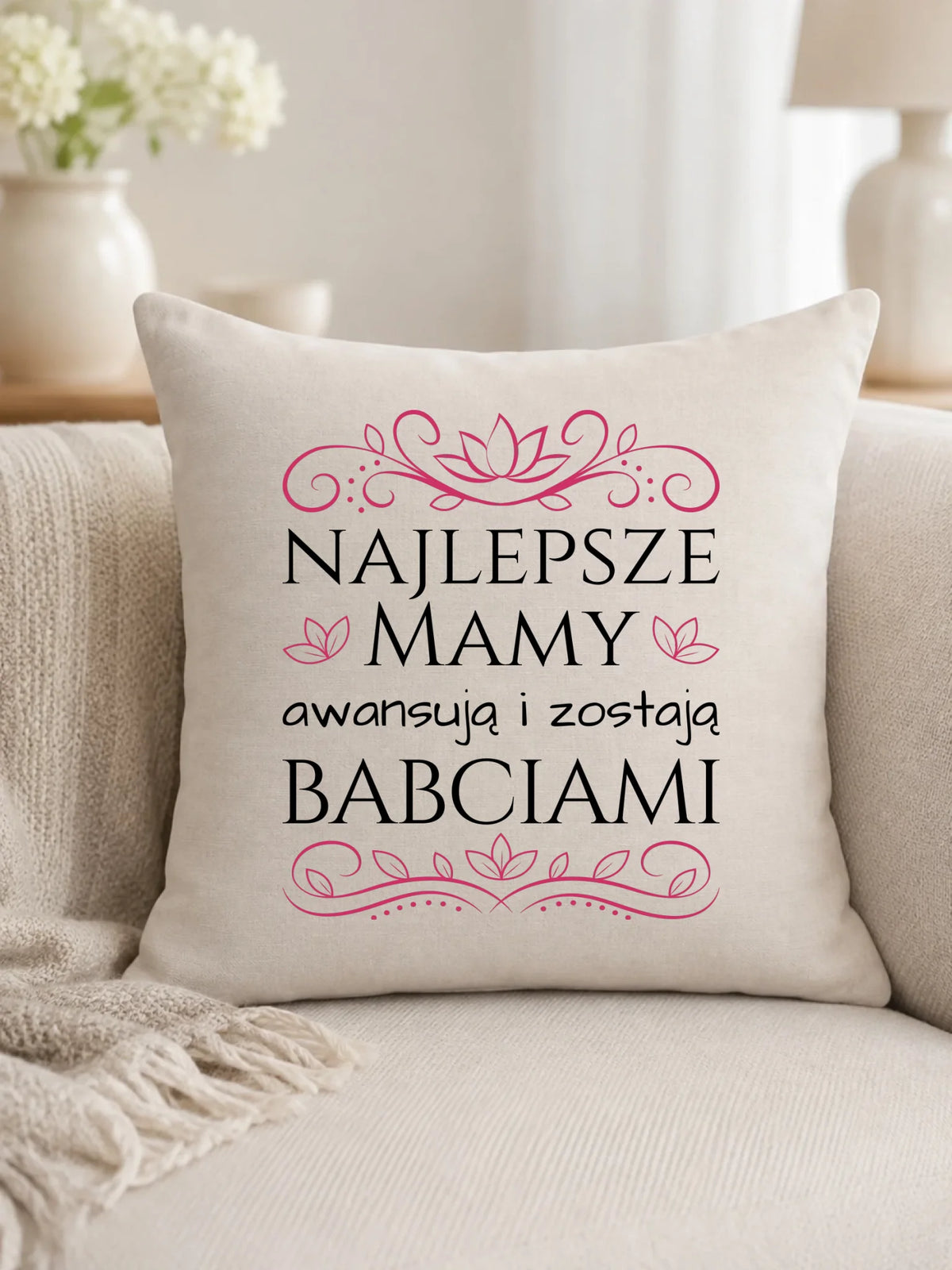 Poduszka dla mamy - przyszłej babci - Najlepsze mamy awansują i zostają babciami DM26