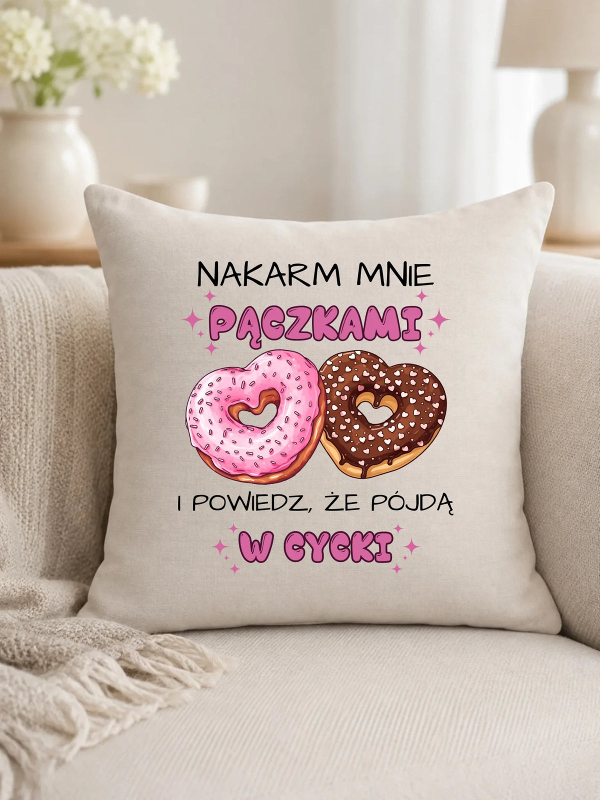 Poduszka dla dziewczyny - Nakarm mnie pączkami W59
