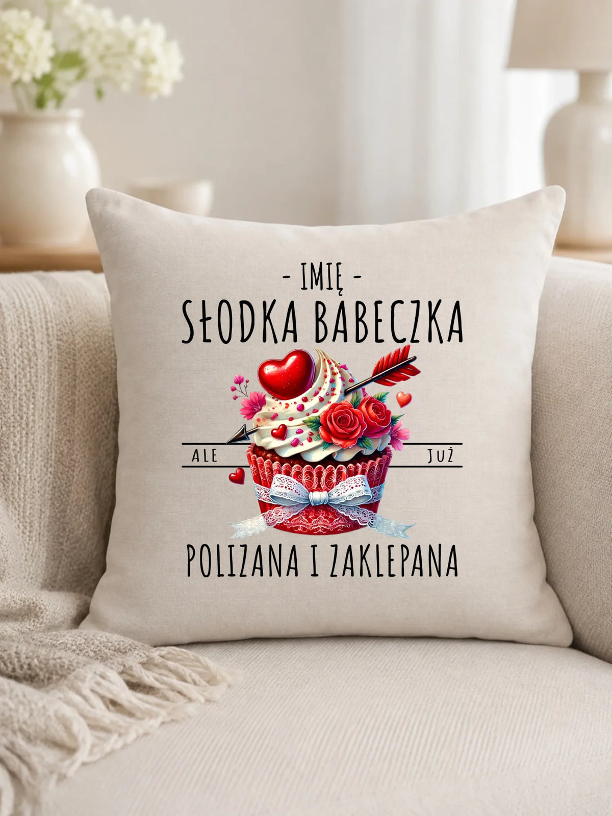 Poduszka - Słodka babeczka polizana i zaklepana - personalizowana W37