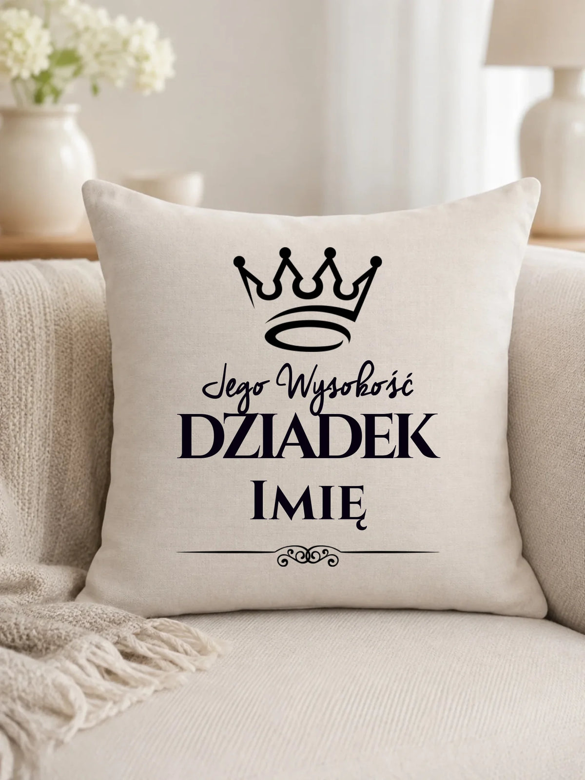 Poduszka dla dziadka - Jego Wysokość dziadek - personalizowana D11