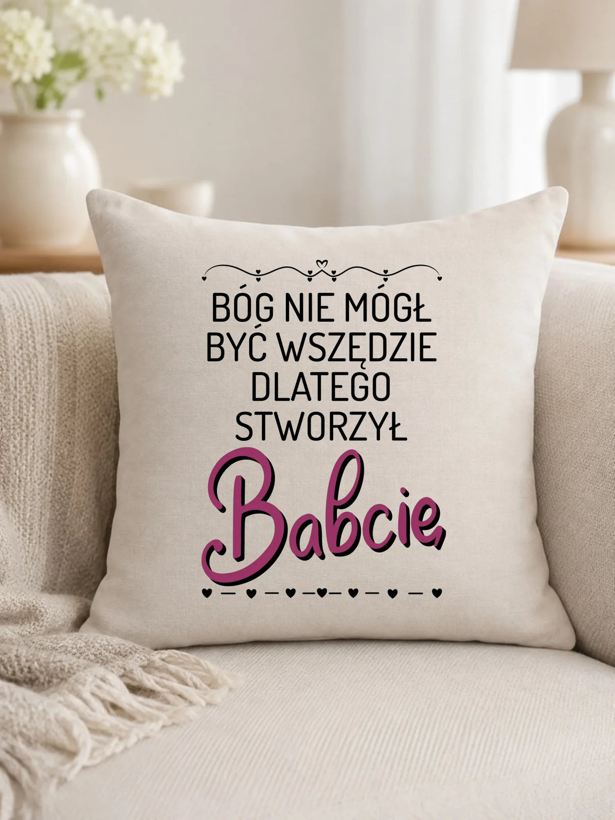 Poduszka dla babci - Bóg nie mógł być wszędzie dlatego stworzył babcię B09