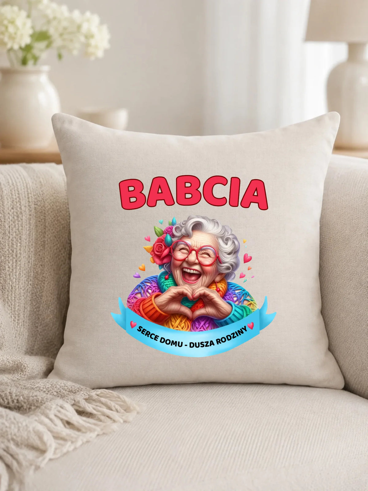 Poduszka dla babci - Babcia serce domu dusza rodziny B25