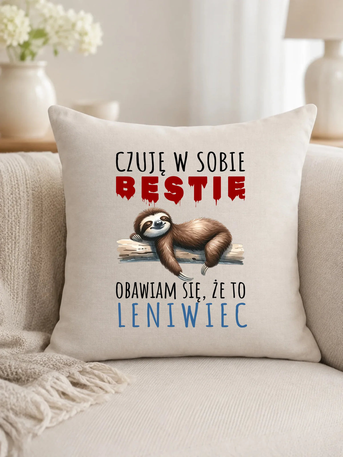 Poduszka – Czuję w sobie bestię, obawiam się że to leniwiec – prezent DCH26