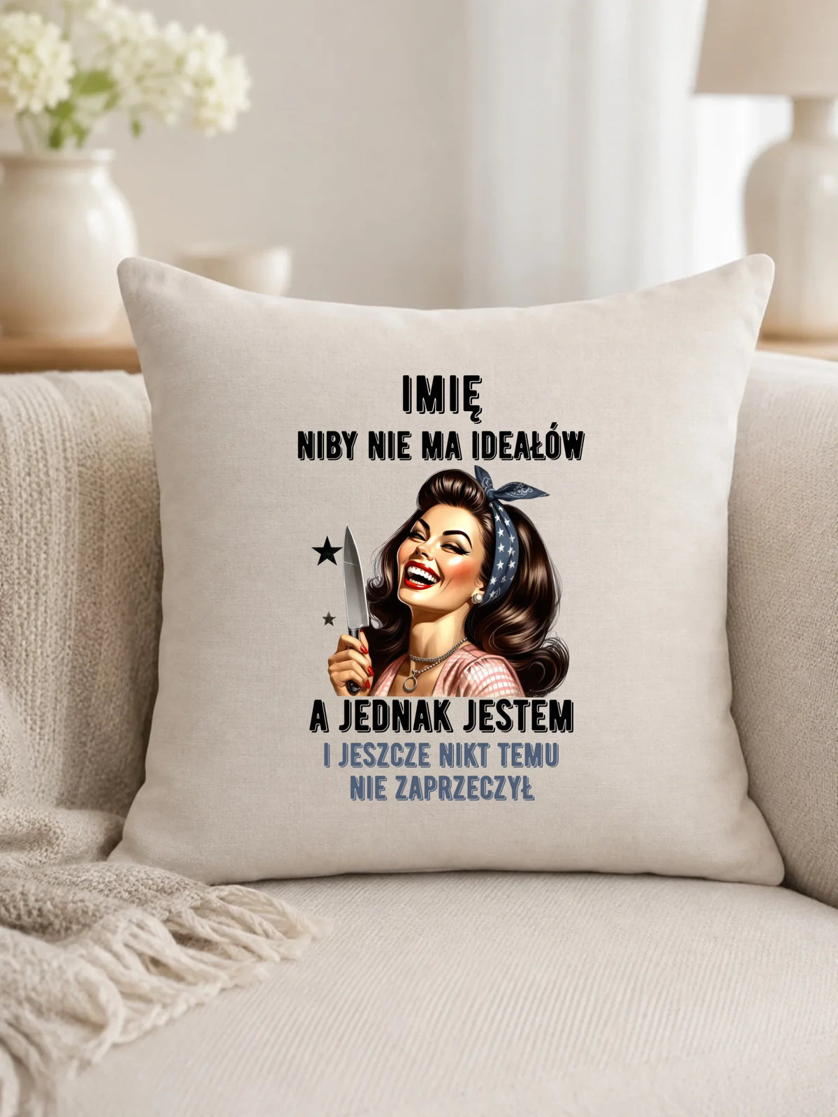 Poduszka dla niej - Niby nie ma ideałów - personalizowana DZ01