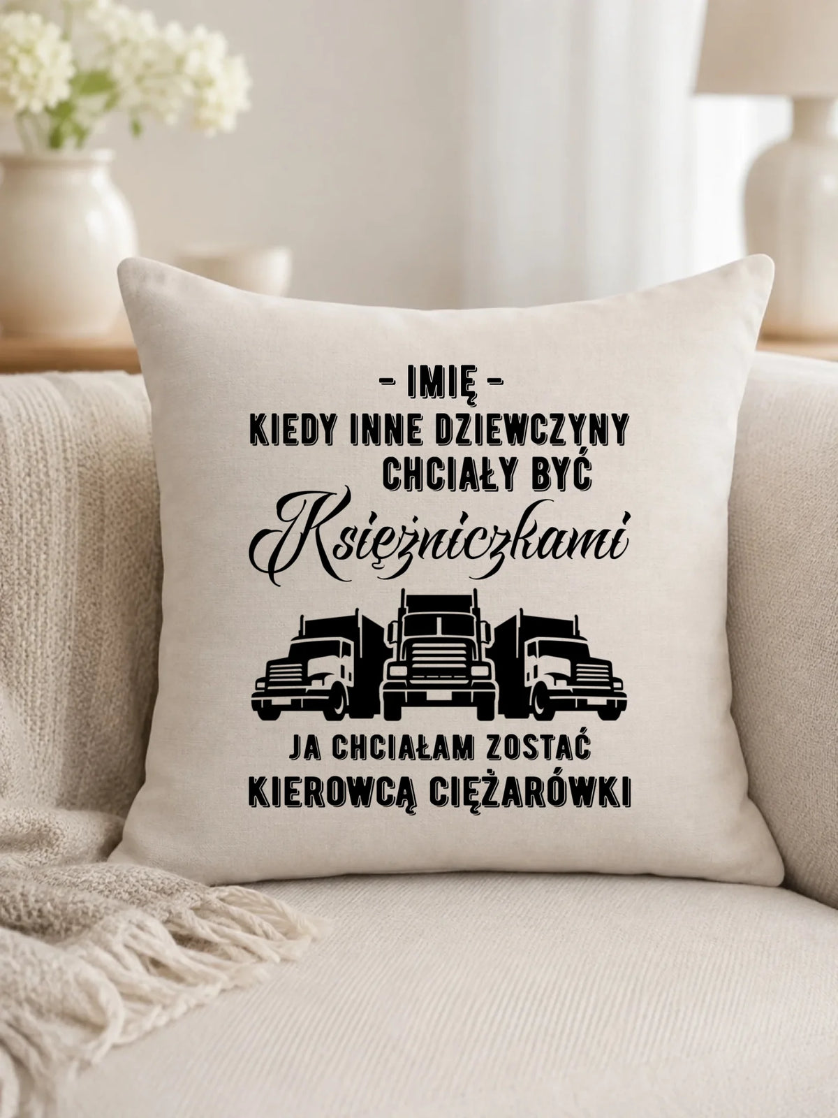 Poduszka dla kierowcy ciężarówki - Nie chciałam być księżniczką - personalizowana ZKT08