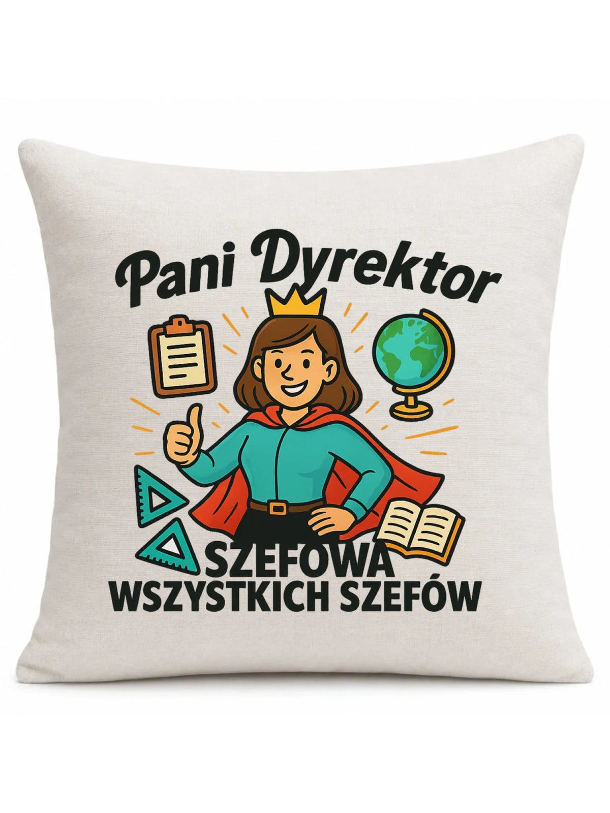 Szefowa wszystkich szefów | Poduszka dla Pani Dyrektor Szkoły N29